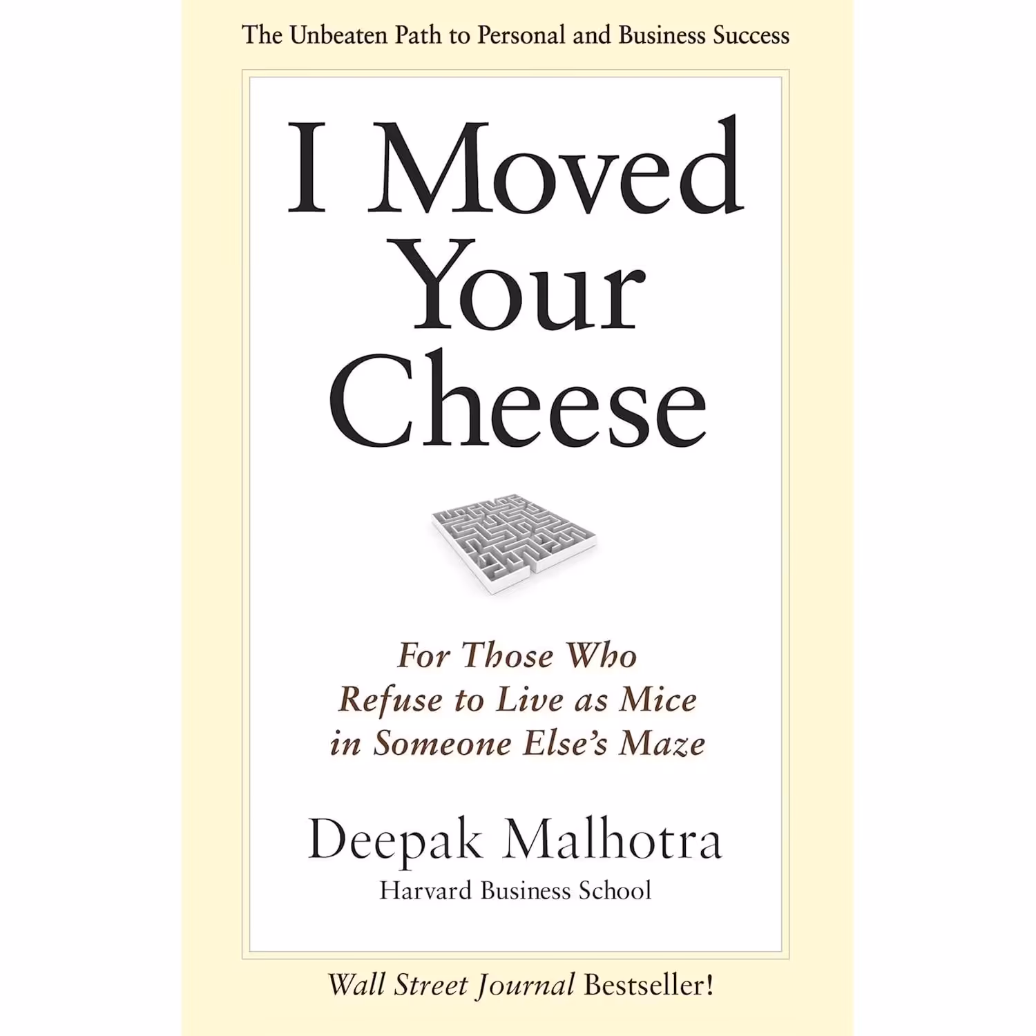 کتاب زبان اصلی I Moved Your Cheese اثر Deepak Malhotra