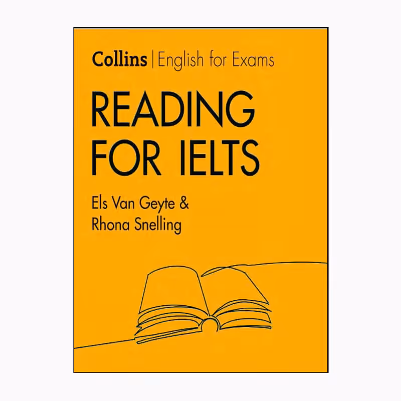 کتاب Collins English for Exams Reading for IELTS اثر Els Van Geyte and Rhona Snelling انتشارات Collins