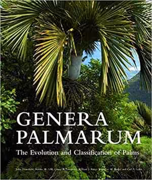 [PDF] دانلود کتاب Genera Palmarum - The Evolution And Classification Of Palms, 2nd ed, 2008