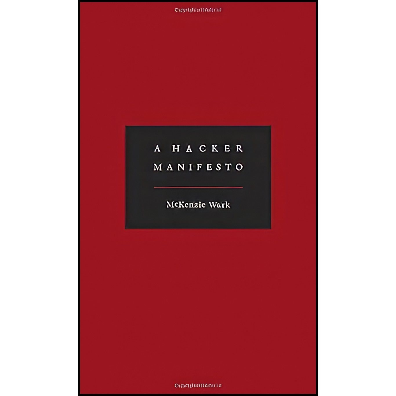 کتاب زبان اصلی A Hacker Manifesto اثر McKenzie Wark