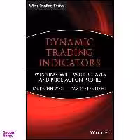 کتاب Dynamic Trading Indicators اثر Mark Helweg and David Stendahl انتشارات Wiley