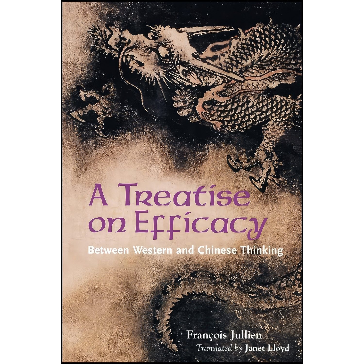 کتاب زبان اصلی A Treatise on Efficacy اثر Franccedilois Jullien and Janet Lloyd