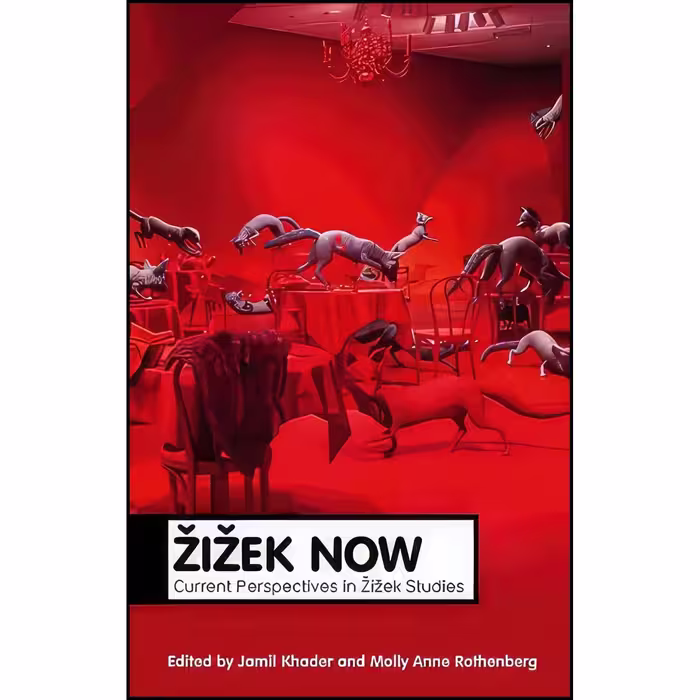 کتاب زبان اصلی Zizek Now اثر Jamil Khader and Molly Anne Rothenberg