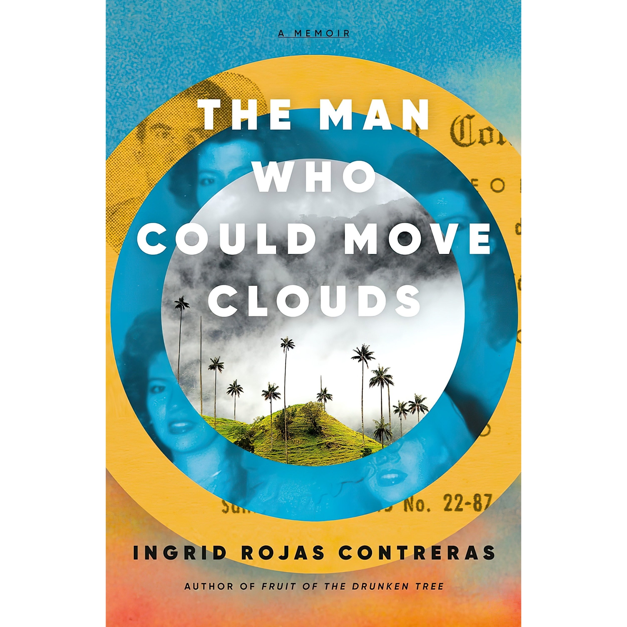 کتاب زبان اصلی The Man Who Could Move Clouds اثر Ingrid Rojas Contreras