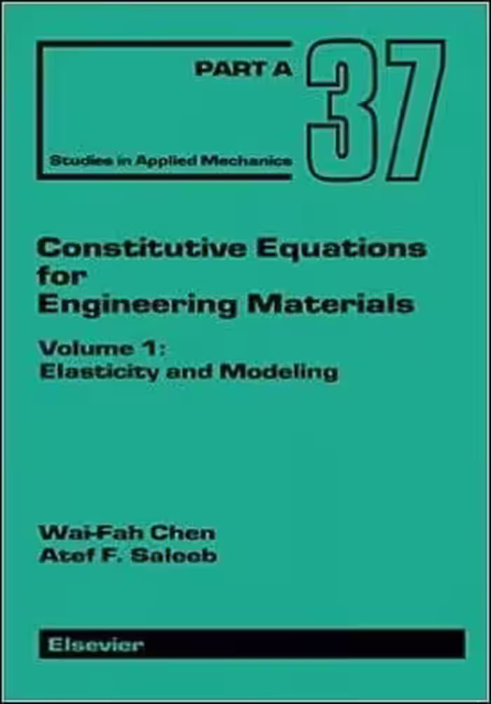 󾕇 Chen W. F., Constitutive Equations for Engineering Materials - Elasticity and Modeling, 1994 - دانلود کتاب های دانشگاهی