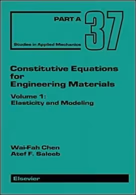 󾕇 Chen W. F., Constitutive Equations for Engineering Materials - Elasticity and Modeling, 1994 - دانلود کتاب های دانشگاهی