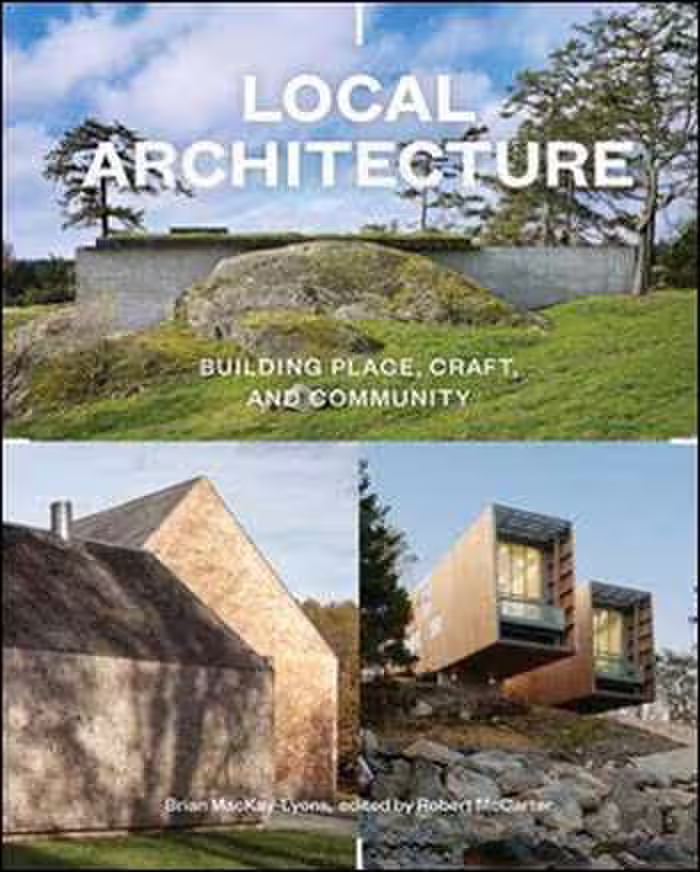 󾕇 دانلود کتاب Local Architecture - Building Place Craft and Community - دانلود کتاب های دانشگاهی
