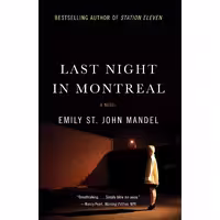 کتاب زبان اصلی Last Night in Montreal اثر Emily St John Mandel انتشارات تازه ها