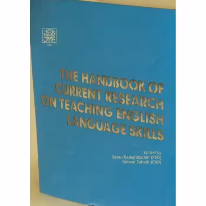 کتاب THE HANDBOOK OF CURRENT RESEARCH ON TEACHING ENGLISH LANGUAGE SKILLSمجموعه مقالاتی درباره تدریس مهارتهای زبان انگلیسی