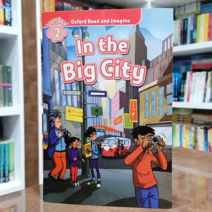 کتاب Oxford Read and Imagine 2 In the Big City
