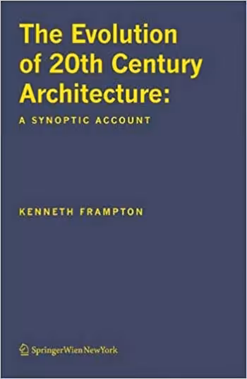  دانلود کتاب The Evolution of 20th Century Architecture - A Synoptic Account - دانلود کتاب های دانشگاهی