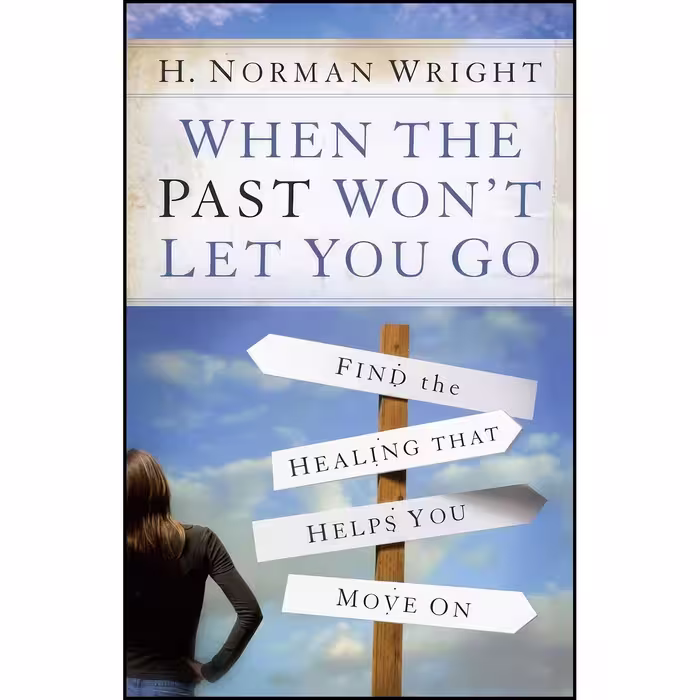 کتاب زبان اصلی When the Past Wont Let You Go اثر H Norman Wright