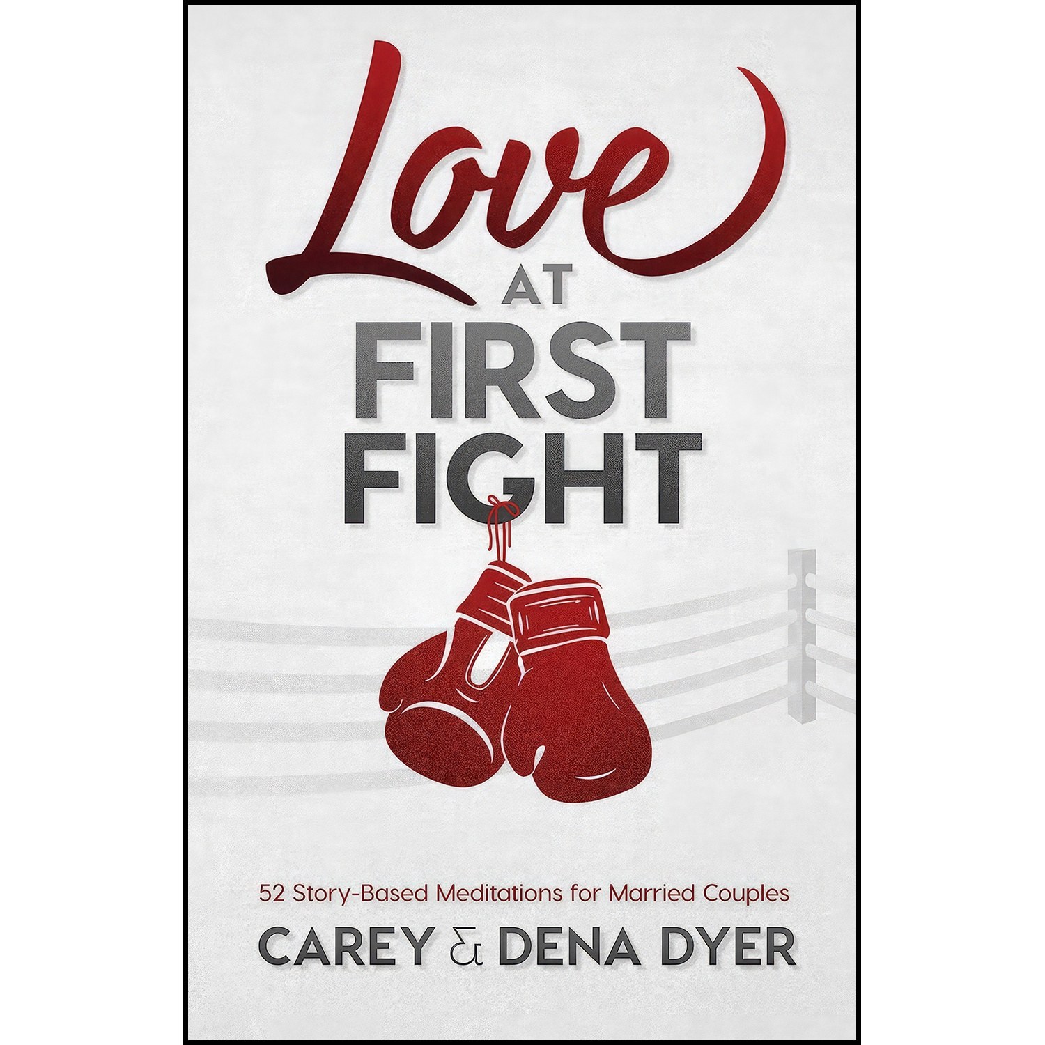 کتاب زبان اصلی Love at First Fight اثر Dena Dyer and Carey Dyer