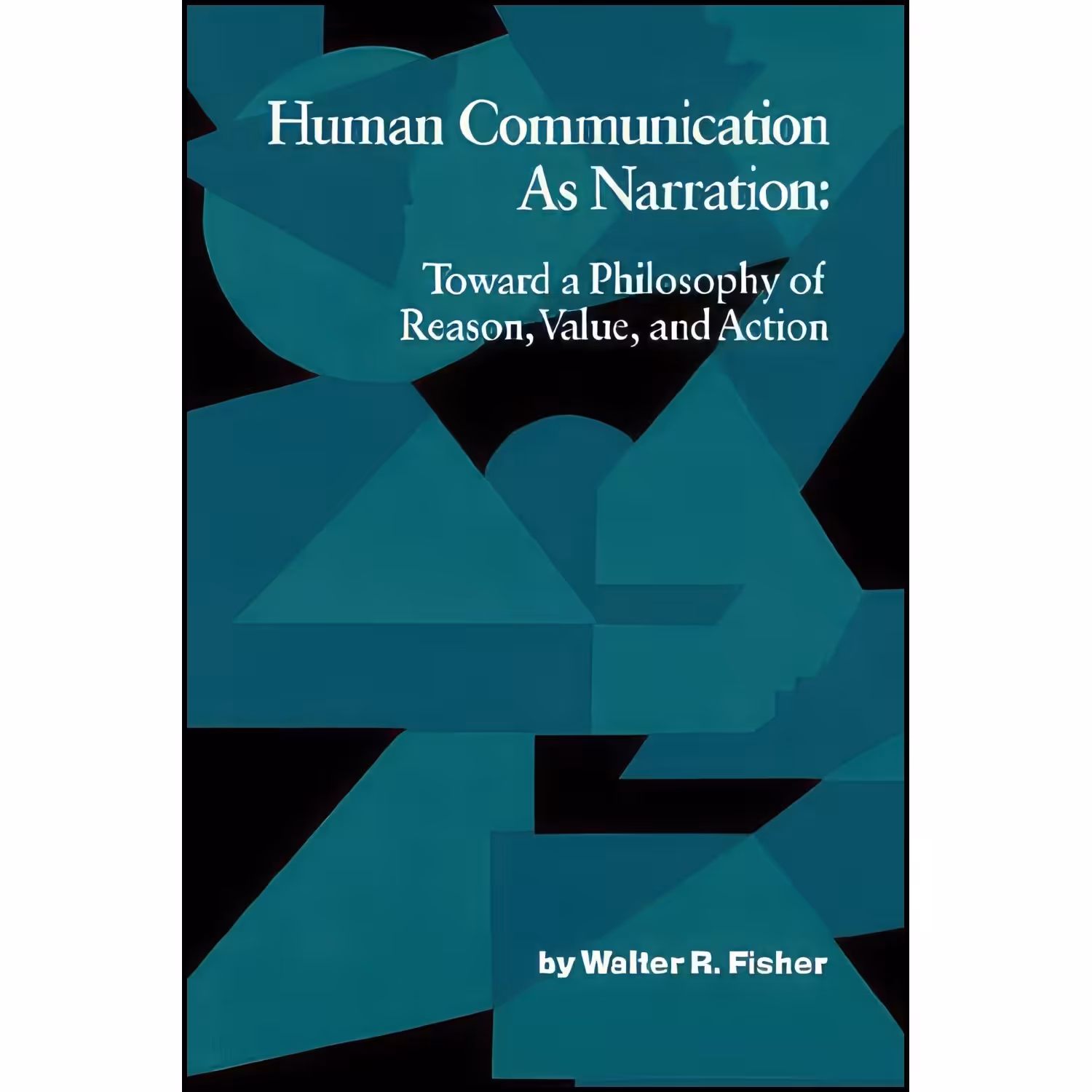 کتاب زبان اصلی Human Communication as Narration اثر Walter R Fisher