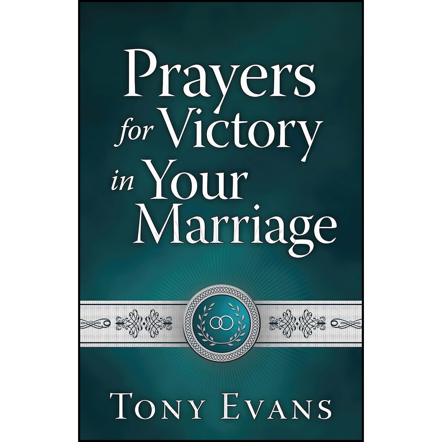 کتاب زبان اصلی Prayers for Victory in Your Marriage اثر Tony Evans