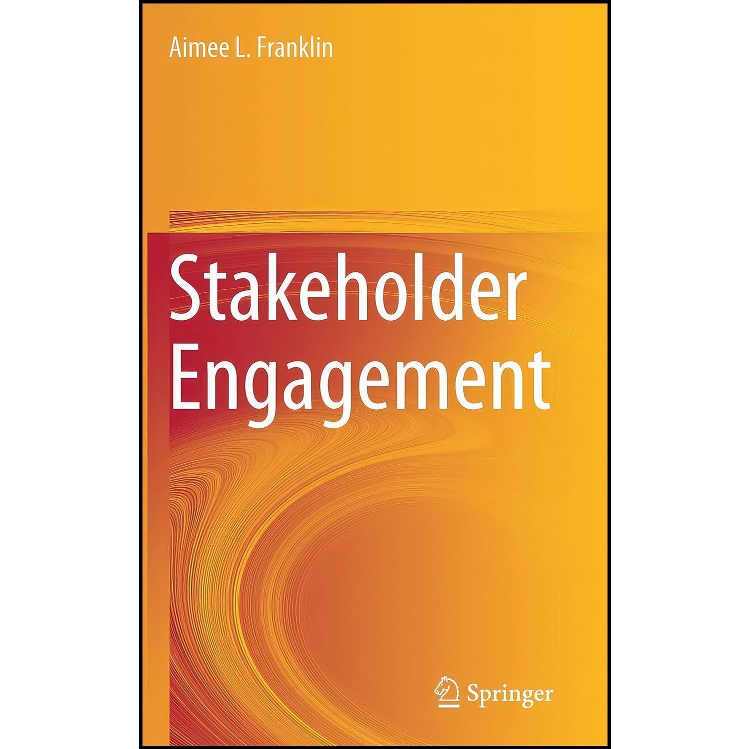 کتاب زبان اصلی Stakeholder Engagement اثر Aimee L Franklin