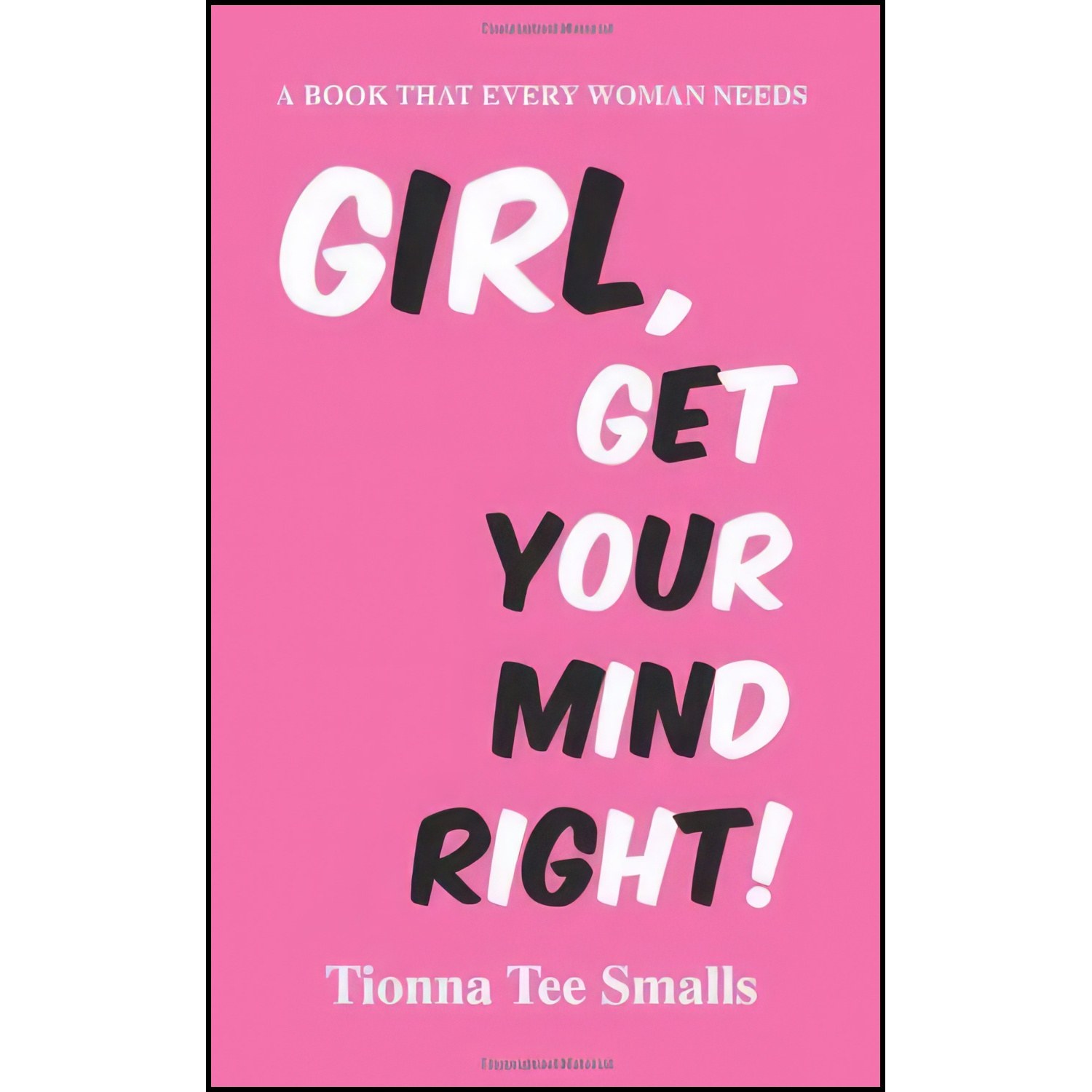کتاب زبان اصلی Girl Get Your Mind Right اثر Tionna Tee Smalls