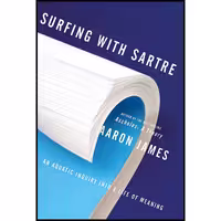 کتاب زبان اصلی Surfing with Sartre اثر Aaron James انتشارات Doubleday