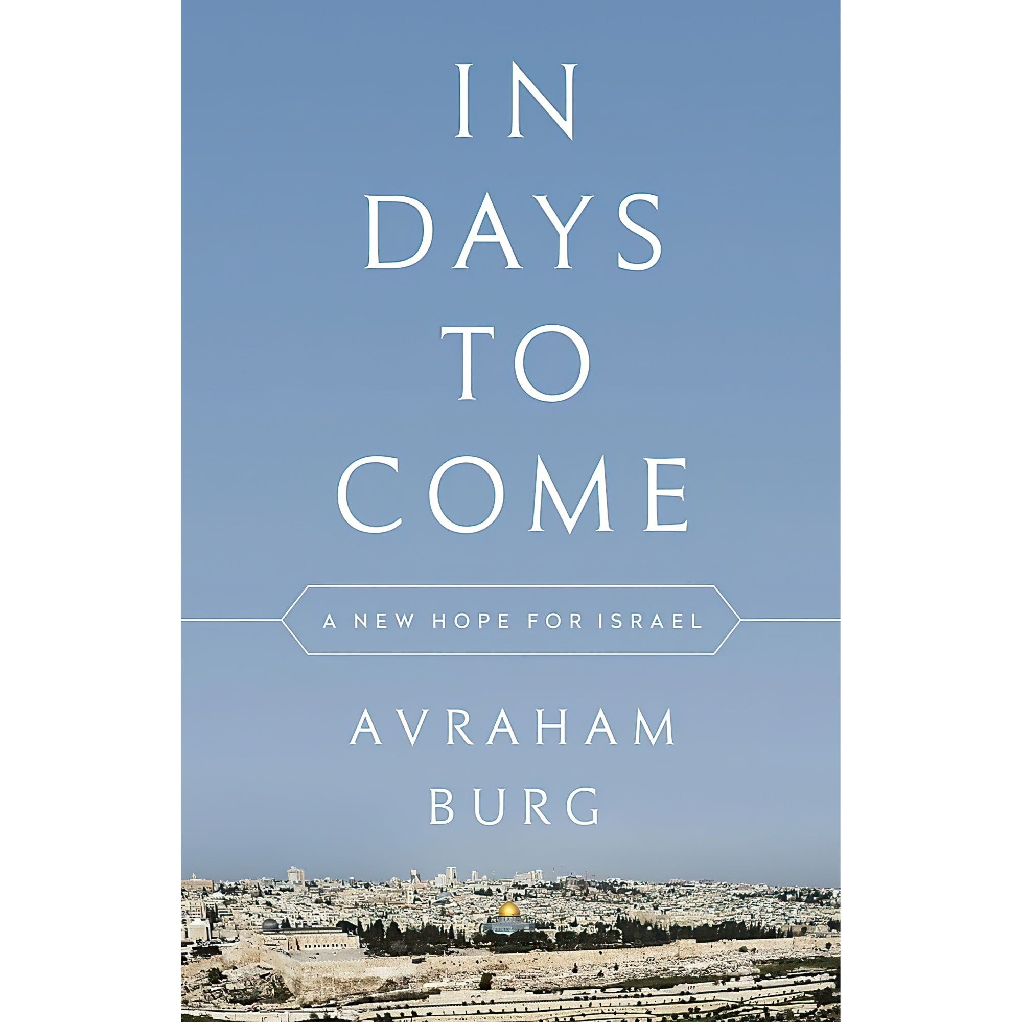 کتاب زبان اصلی In Days to Come اثر Avraham BurgJoel Greenberg