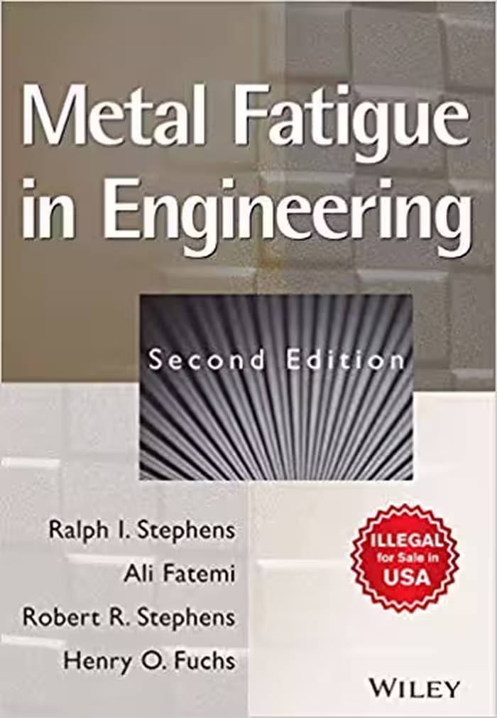 󾕇 دانلود کتاب Metal Fatigue In Engineering, 2nd ed, 2001 - دانلود کتاب های دانشگاهی