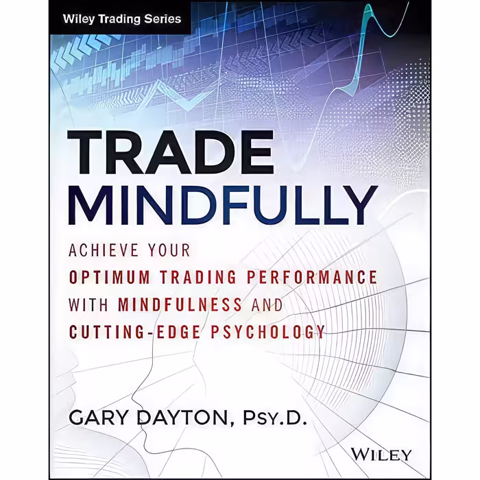 کتاب زبان اصلی Trade Mindfully اثر Gary Dayton انتشارات Wiley
