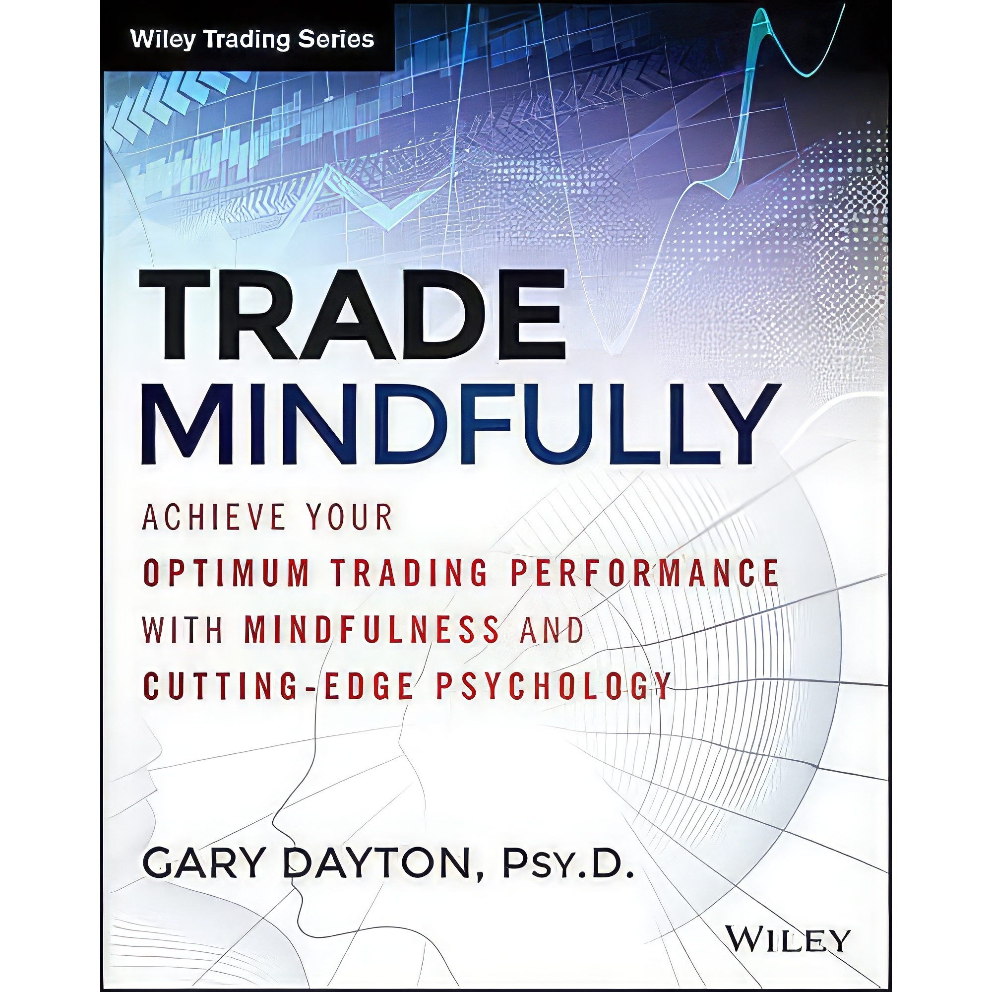 کتاب زبان اصلی Trade Mindfully اثر Gary Dayton انتشارات Wiley