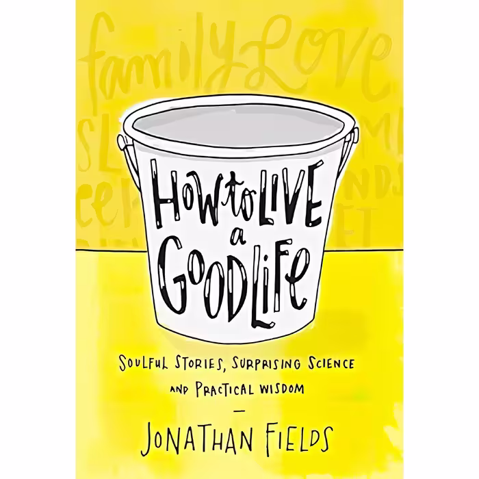کتاب زبان اصلی How to Live a Good Life اثر Jonathan Fields