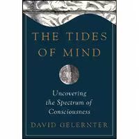کتاب زبان اصلی The Tides of Mind اثر David Gelernter انتشارات Liveright