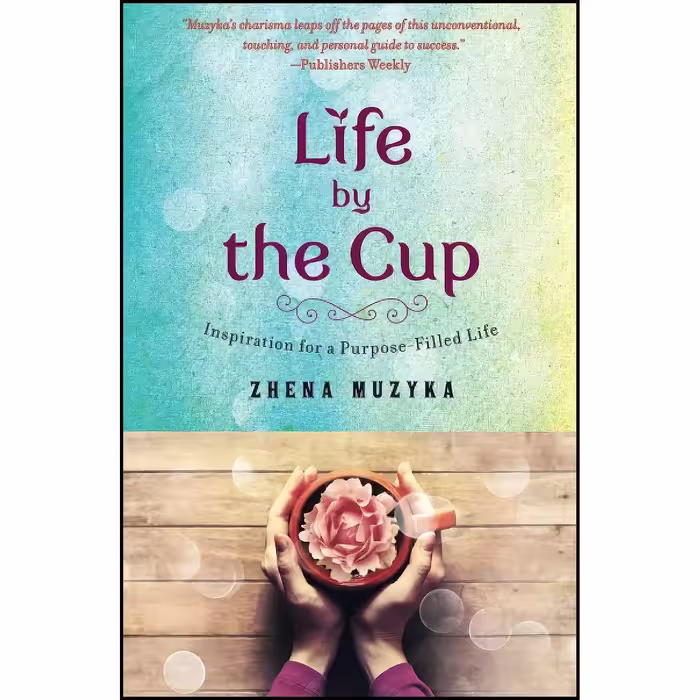 کتاب زبان اصلی Life by the Cup اثر Zhena Muzyka
