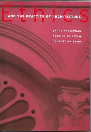 [PDF] دانلود کتاب Ethics And The Practice Of Architecture, 2000