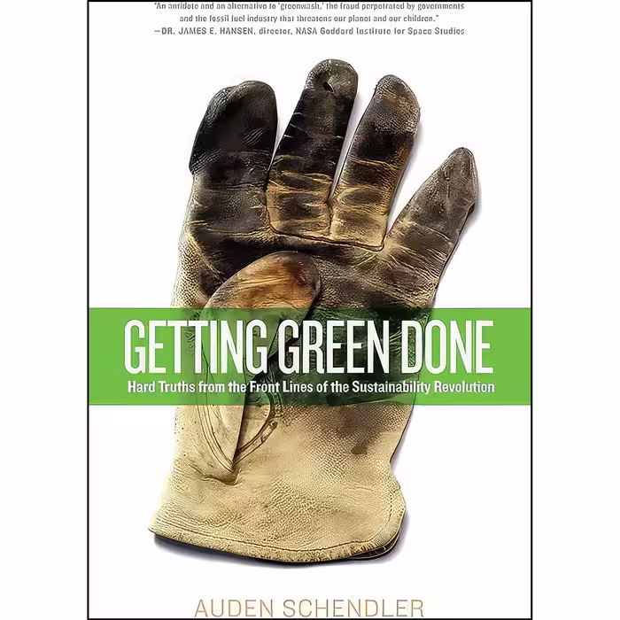کتاب زبان اصلی Getting Green Done اثر auden Schendler انتشارات Publicaffairs