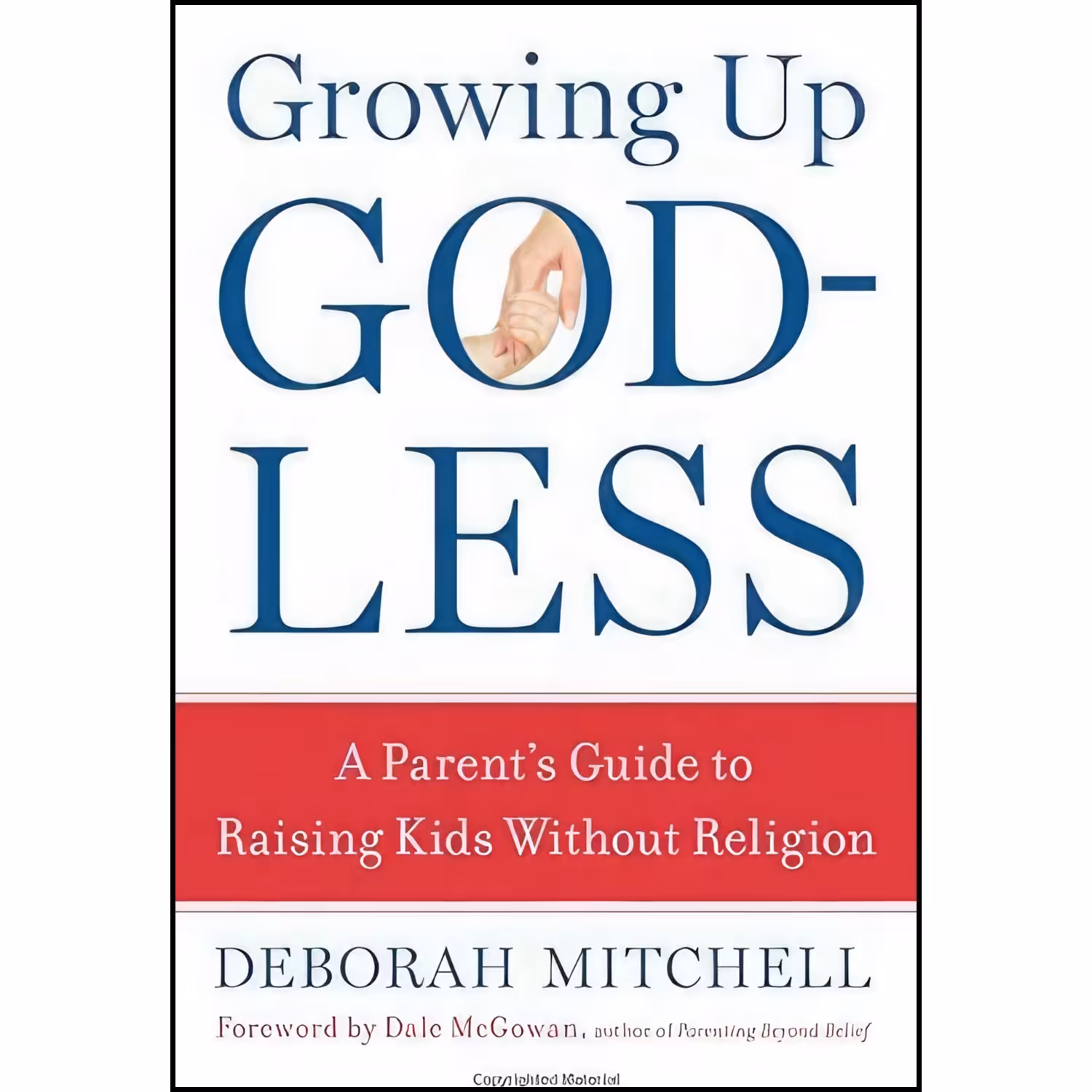 کتاب زبان اصلی Growing Up Godless اثر Deborah Mitchell and Dale McGowan