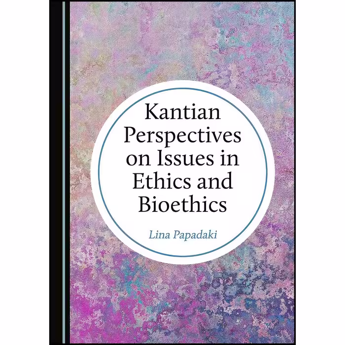 کتاب زبان اصلی Kantian Perspectives on Issues in Ethics and Bioethics