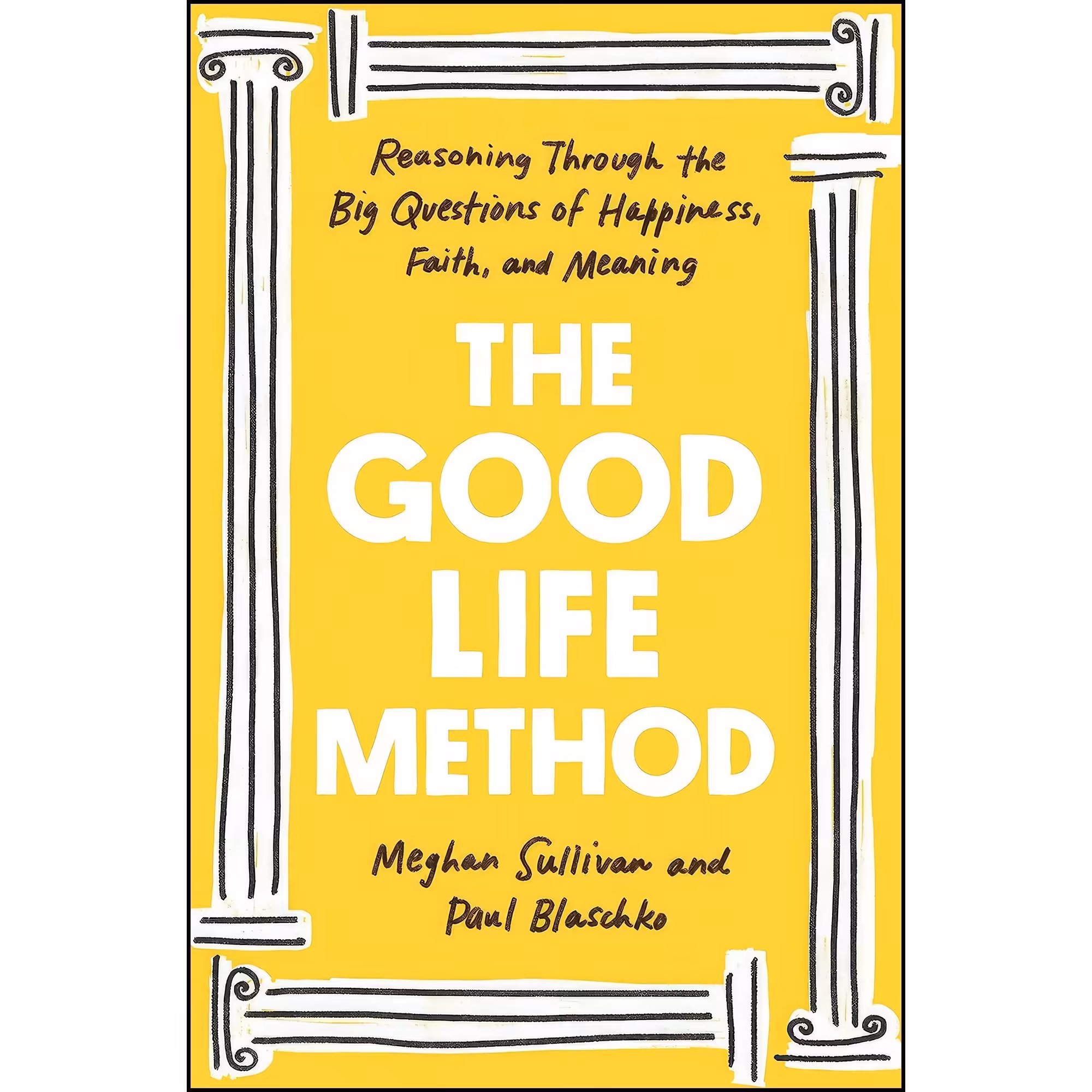 کتاب زبان اصلی The Good Life Method اثر Meghan Sullivan and Paul Blaschko