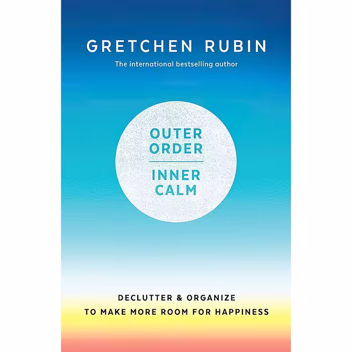 کتاب زبان اصلی Outer Order Inner Calm اثر Gretchen Rubin
