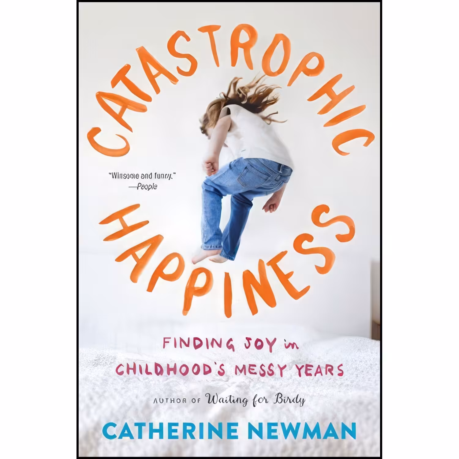 کتاب زبان اصلی Catastrophic Happiness اثر Catherine Newman