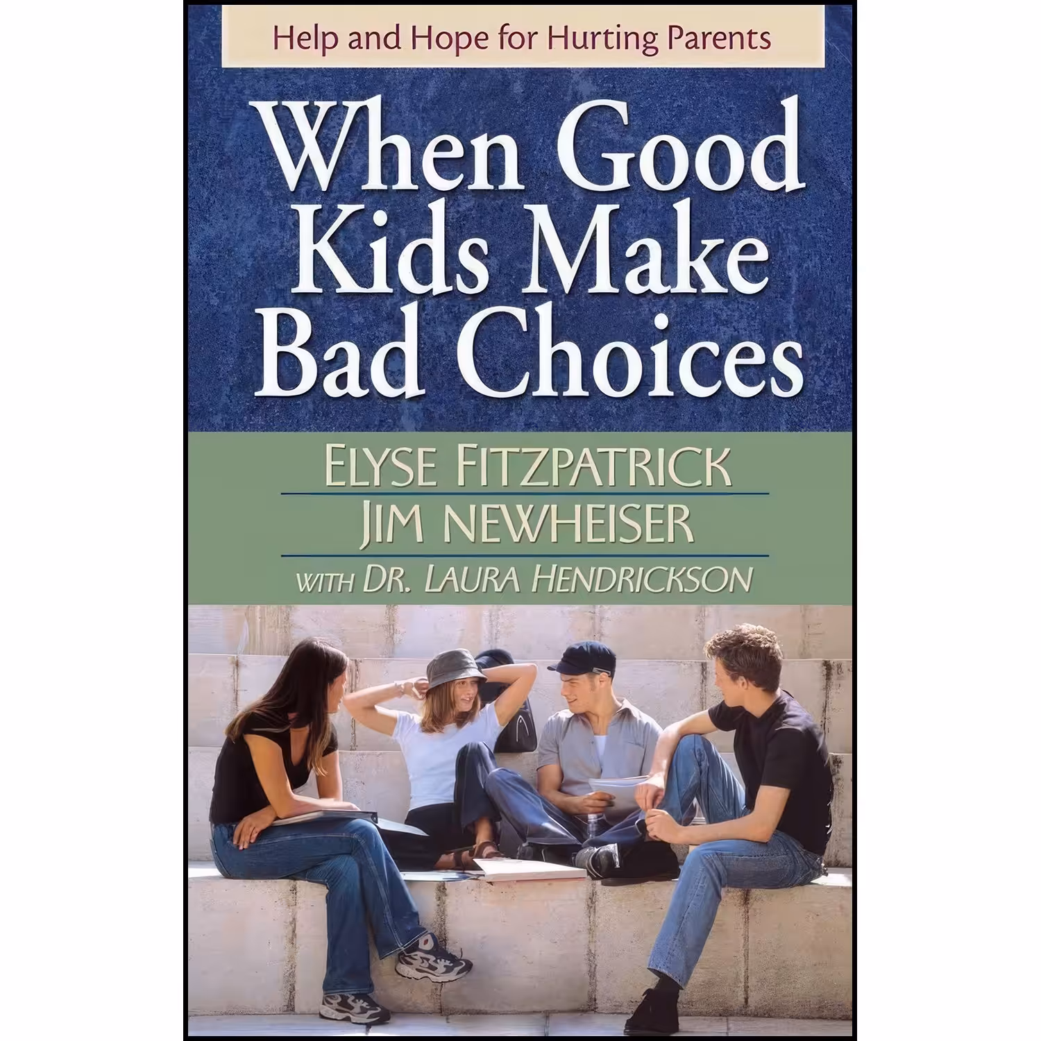 کتاب زبان اصلی When Good Kids Make Bad Choices اثر جمعی از نویسندگان