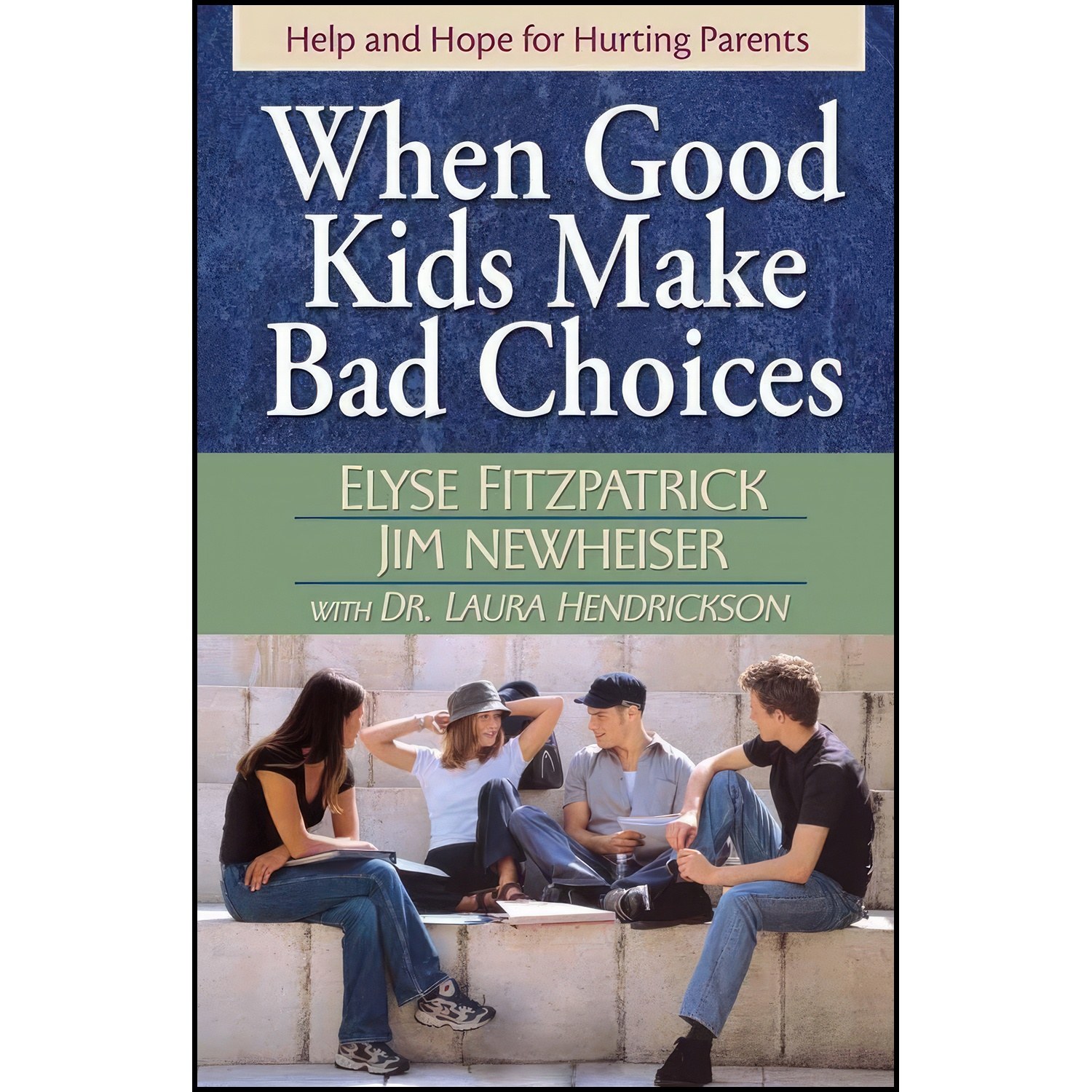 کتاب زبان اصلی When Good Kids Make Bad Choices اثر جمعی از نویسندگان
