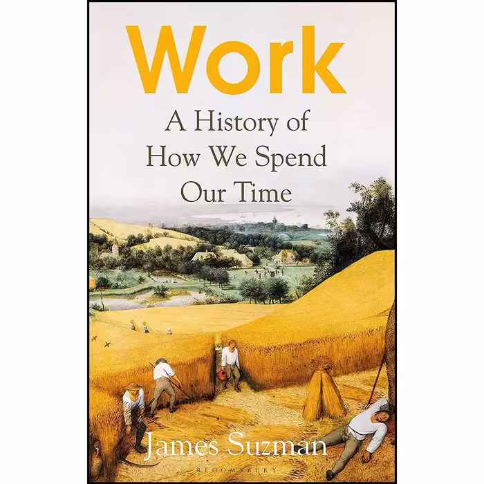 کتاب زبان اصلی Work اثر James Suzman انتشارات Bloomsbury Circus