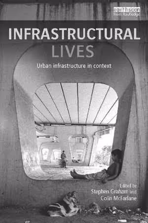 [PDF] دانلود کتاب Infrastructural Lives - Urban Infrastructure In Context, 2014