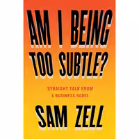 کتاب زبان اصلی Am I Being Too Subtle اثر Sam Zell انتشارات Portfolio