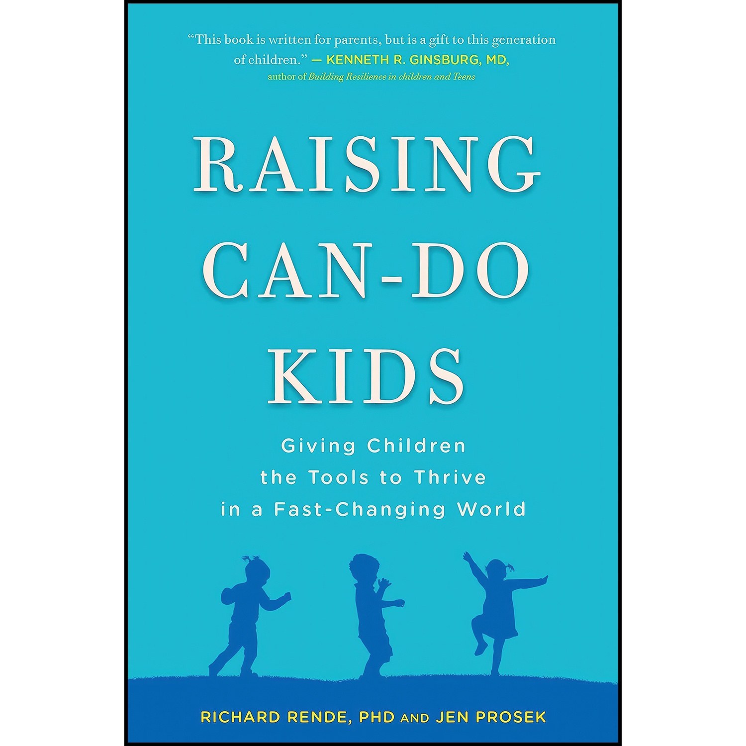کتاب زبان اصلی Raising CanDo Kids اثر Richard Rende PhD and Jen Prosek