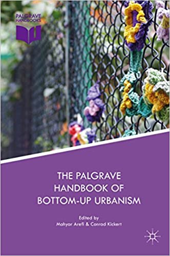  دانلود کتاب The Palgrave Handbook Of Bottom-Up Urbanism, 2019 - دانلود کتاب های دانشگاهی