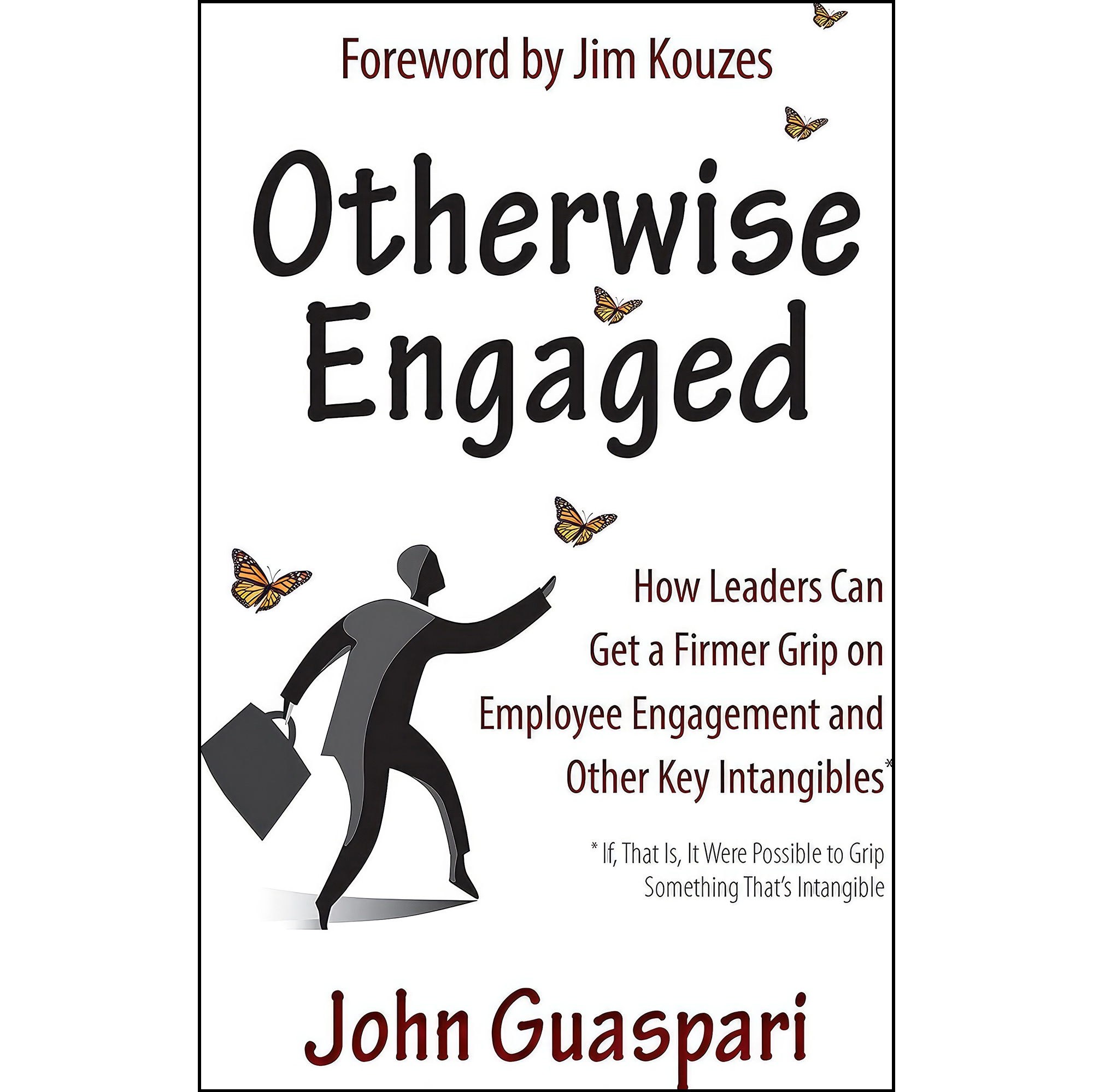 کتاب زبان اصلی Otherwise Engaged اثر John Guaspari and Jim Kouzes