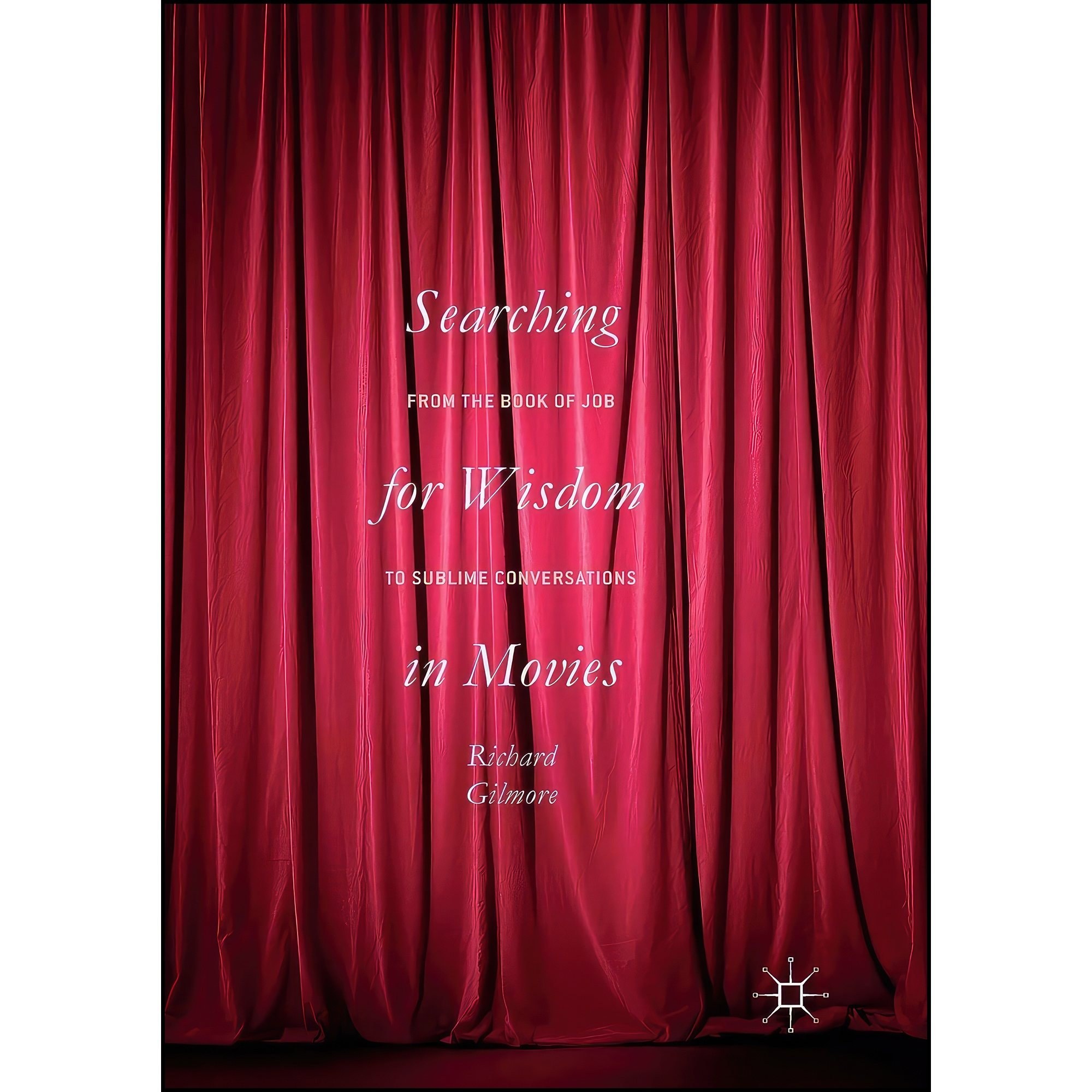 کتاب زبان اصلی Searching for Wisdom In Movies اثر Richard Allen Gilmore