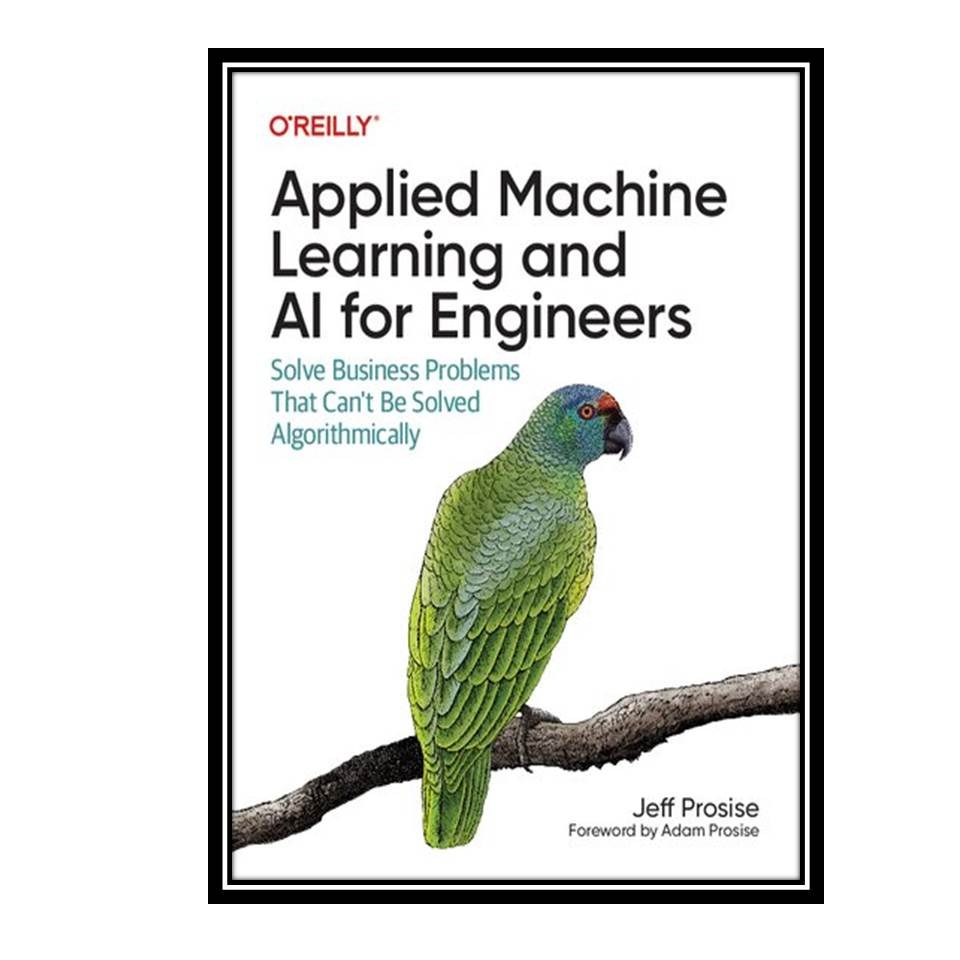 کتاب Applied Machine Learning and AI for Engineers