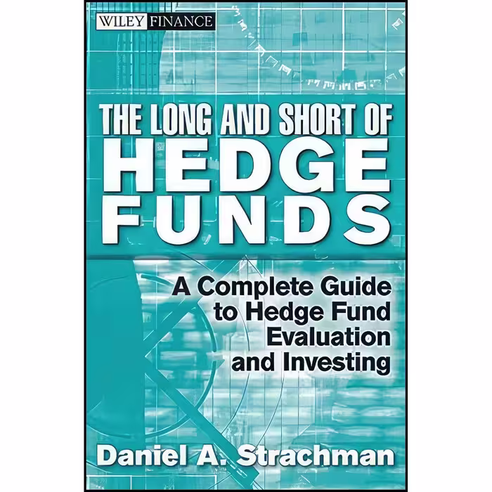 کتاب زبان اصلی The Long and Short Of Hedge Funds اثر Daniel A Strachman