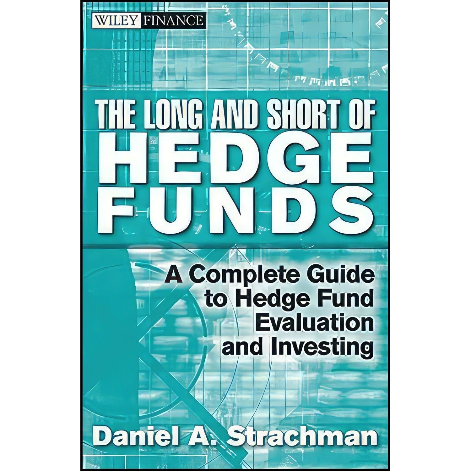 کتاب زبان اصلی The Long and Short Of Hedge Funds اثر Daniel A Strachman