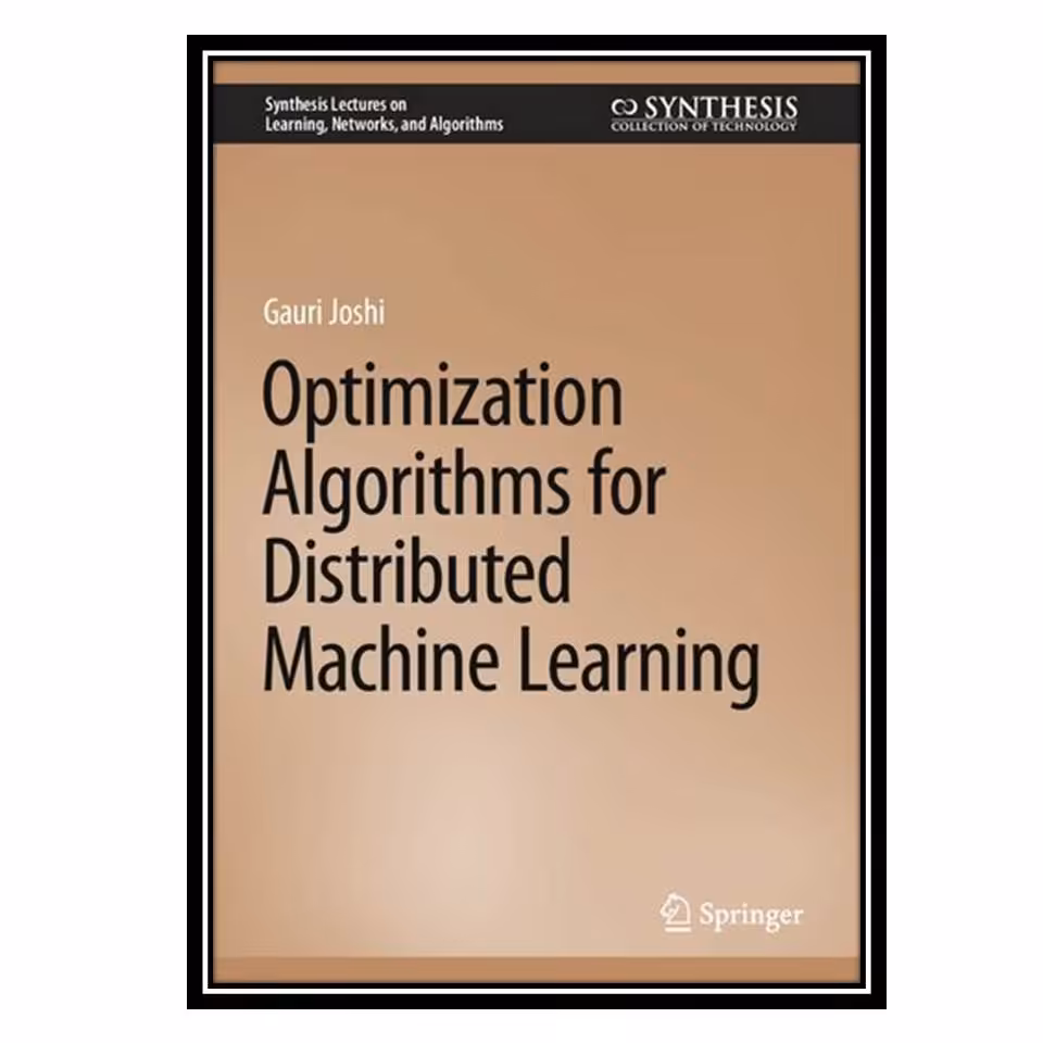 کتاب Optimization Algorithms for Distributed Machine Learning