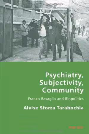 [PDF] دانلود کتاب Psychiatry, Subjectivity, Community - Franco Basaglia And Biopolitics, 2013